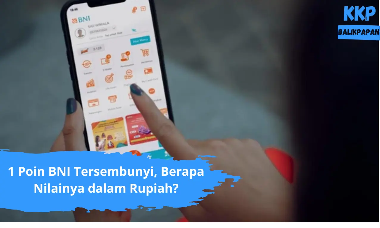 1 Poin BNI Tersembunyi, Berapa Nilainya dalam Rupiah