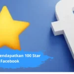 Rahasia Mendapatkan 100 Star Facebook