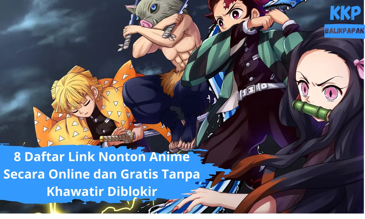 8 Daftar Link Nonton Anime Secara Online dan Gratis Tanpa Khawatir Diblokir