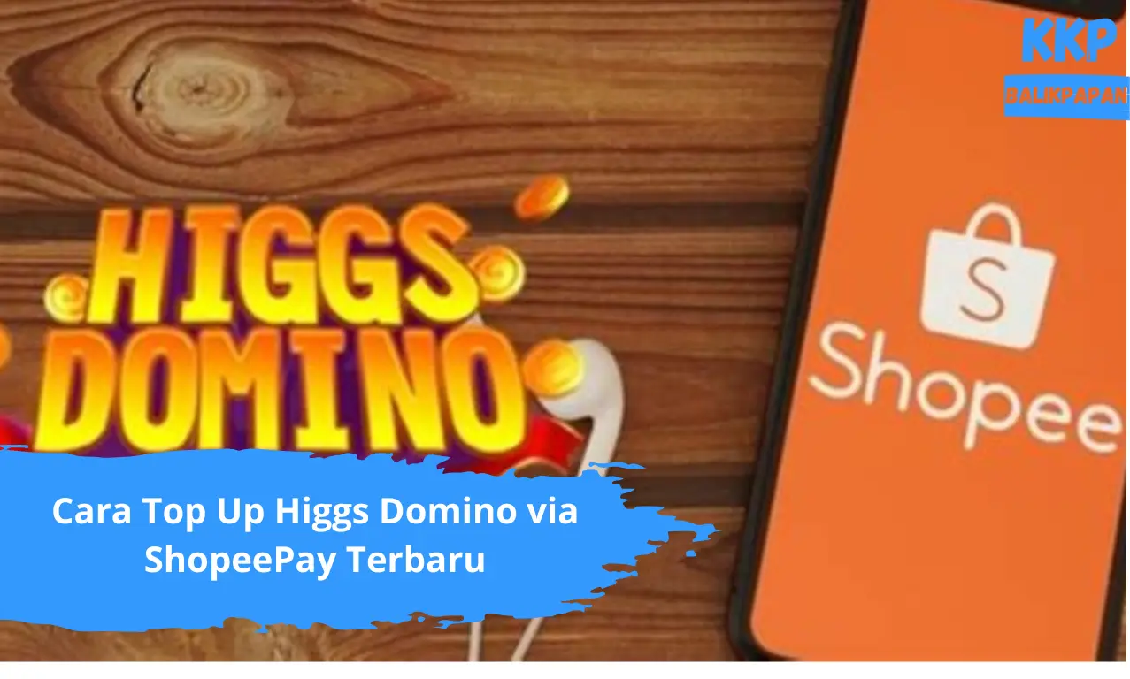 Cara Top Up Higgs Domino via ShopeePay Terbaru