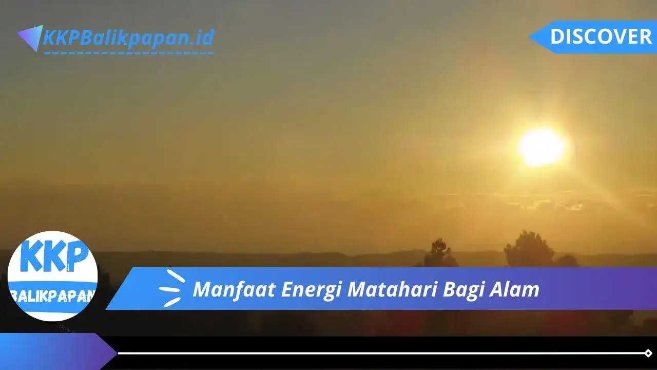 Manfaat Energi Matahari Bagi Alam