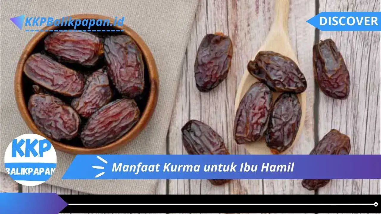 Manfaat Kurma untuk Ibu Hamil