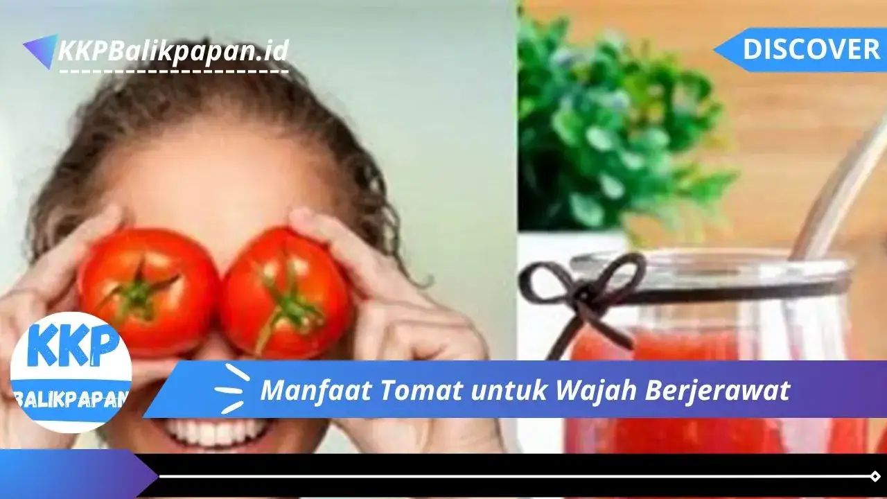 Manfaat Tomat untuk Wajah Berjerawat