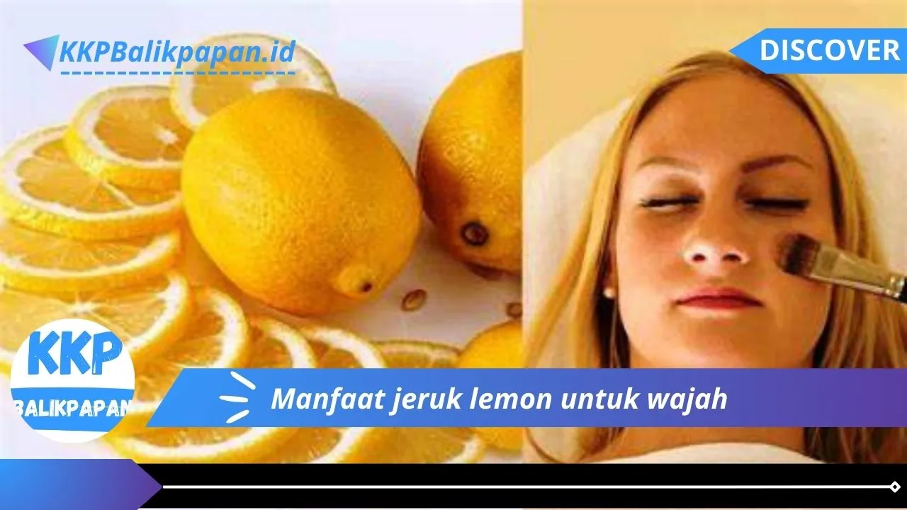 Manfaat jeruk lemon untuk wajah