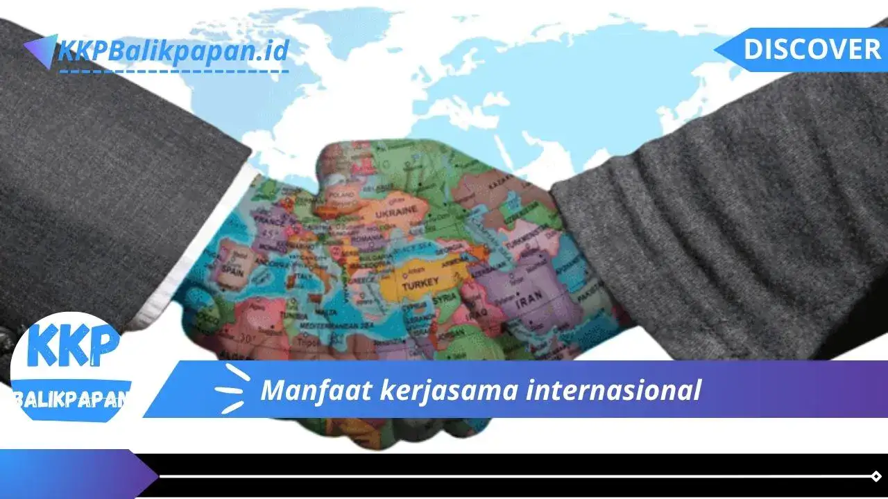 Manfaat kerjasama internasional