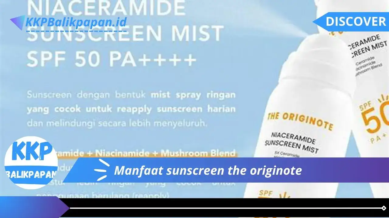 Manfaat sunscreen the originote