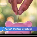 Apakah Manfaat Menabung