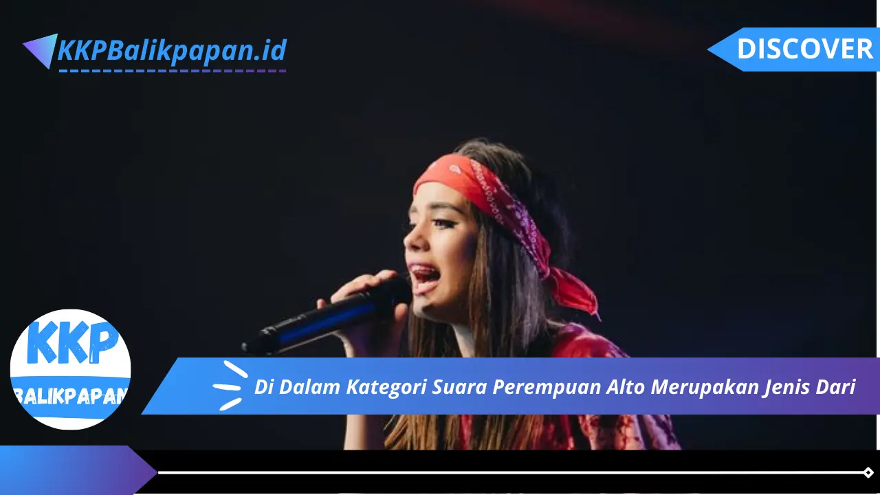 Di Dalam Kategori Suara Perempuan Alto Merupakan Jenis Dari