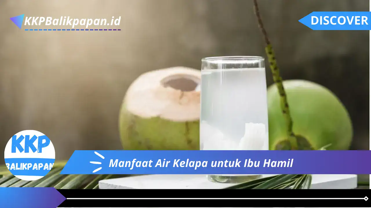 Manfaat Air Kelapa untuk Ibu Hamil