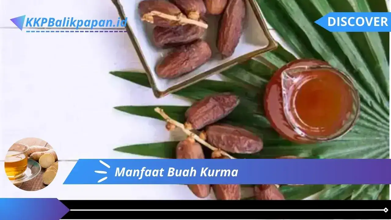 Manfaat Buah Kurma