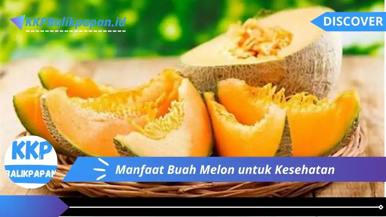 Manfaat Buah Melon untuk Kesehatan