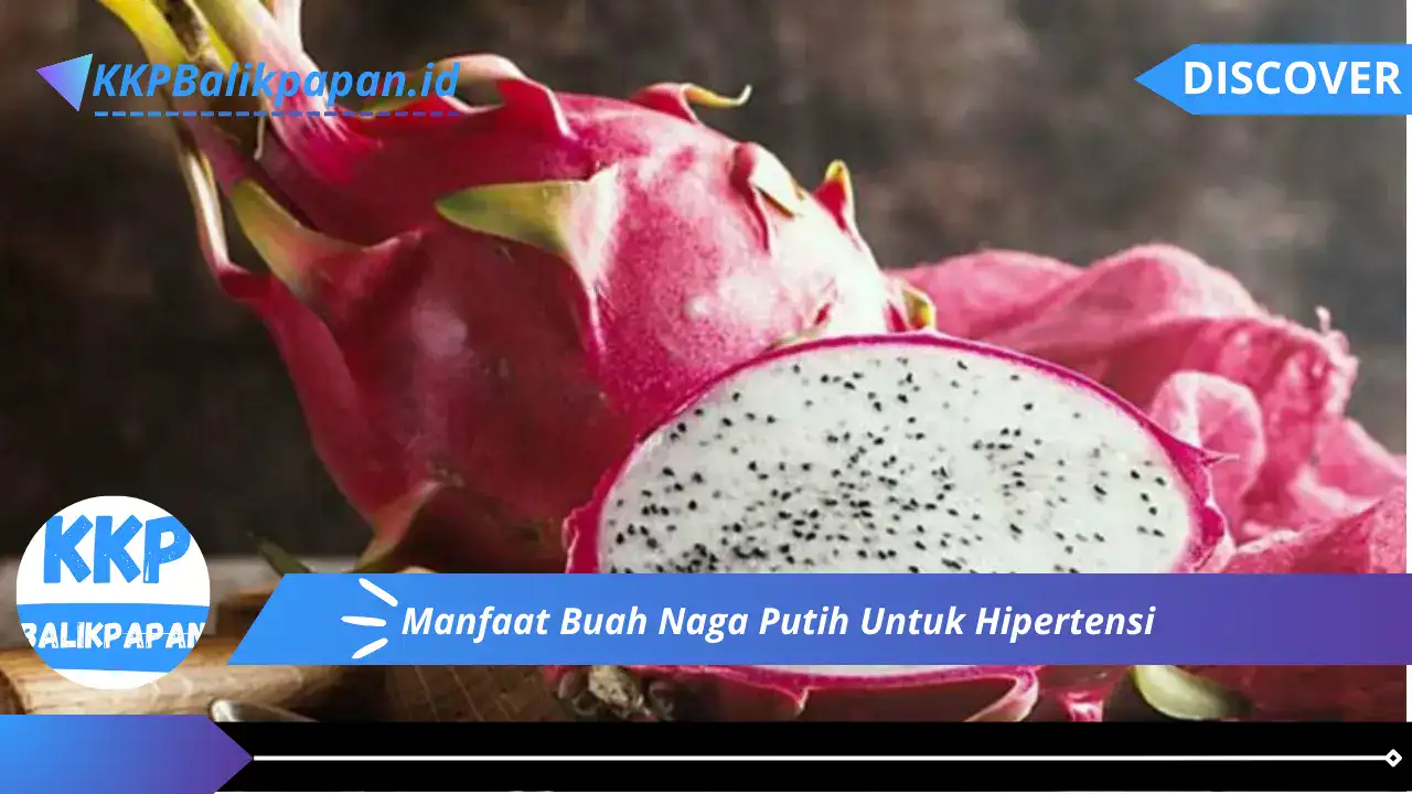 Manfaat Buah Naga Putih Untuk Hipertensi