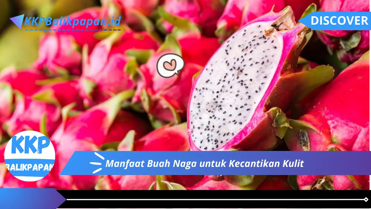 Manfaat Buah Naga untuk Kecantikan Kulit