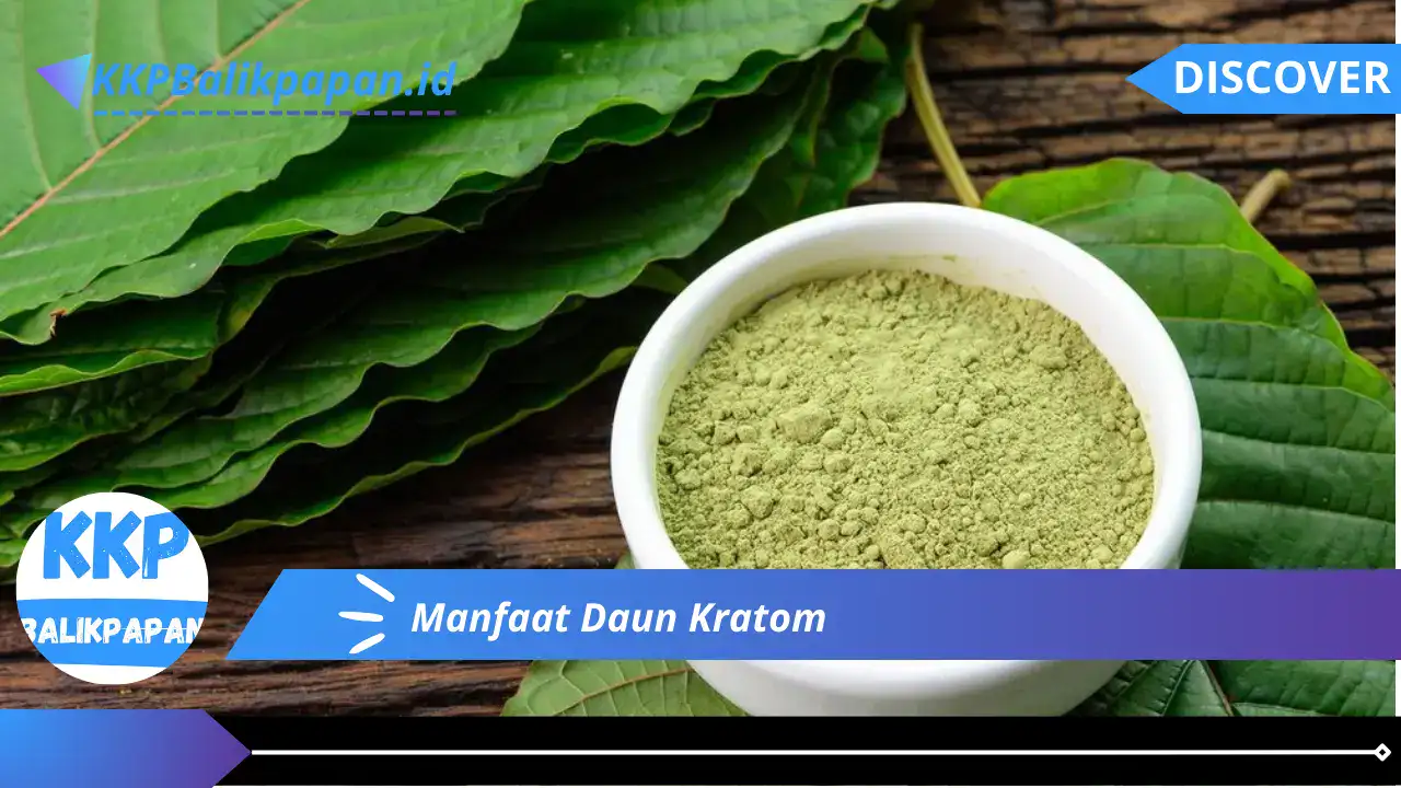 Manfaat Daun Kratom