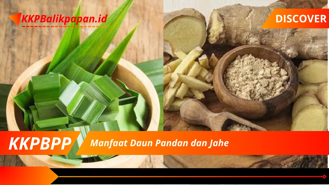 Manfaat Daun Pandan dan Jahe