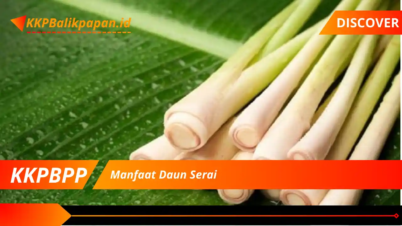 Manfaat Daun Serai