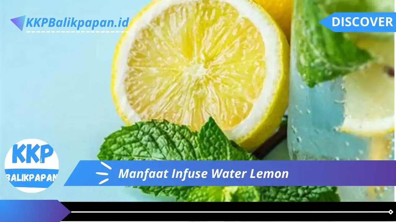 Manfaat Infuse Water Lemon
