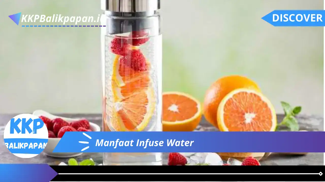 Manfaat Infuse Water