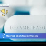 Manfaat Obat Dexamethasone