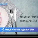 Manfaat Puasa Ayyamul Bidh