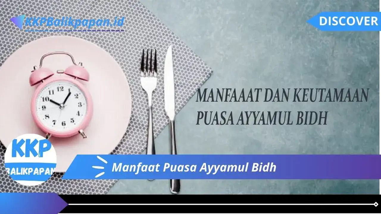 Manfaat Puasa Ayyamul Bidh