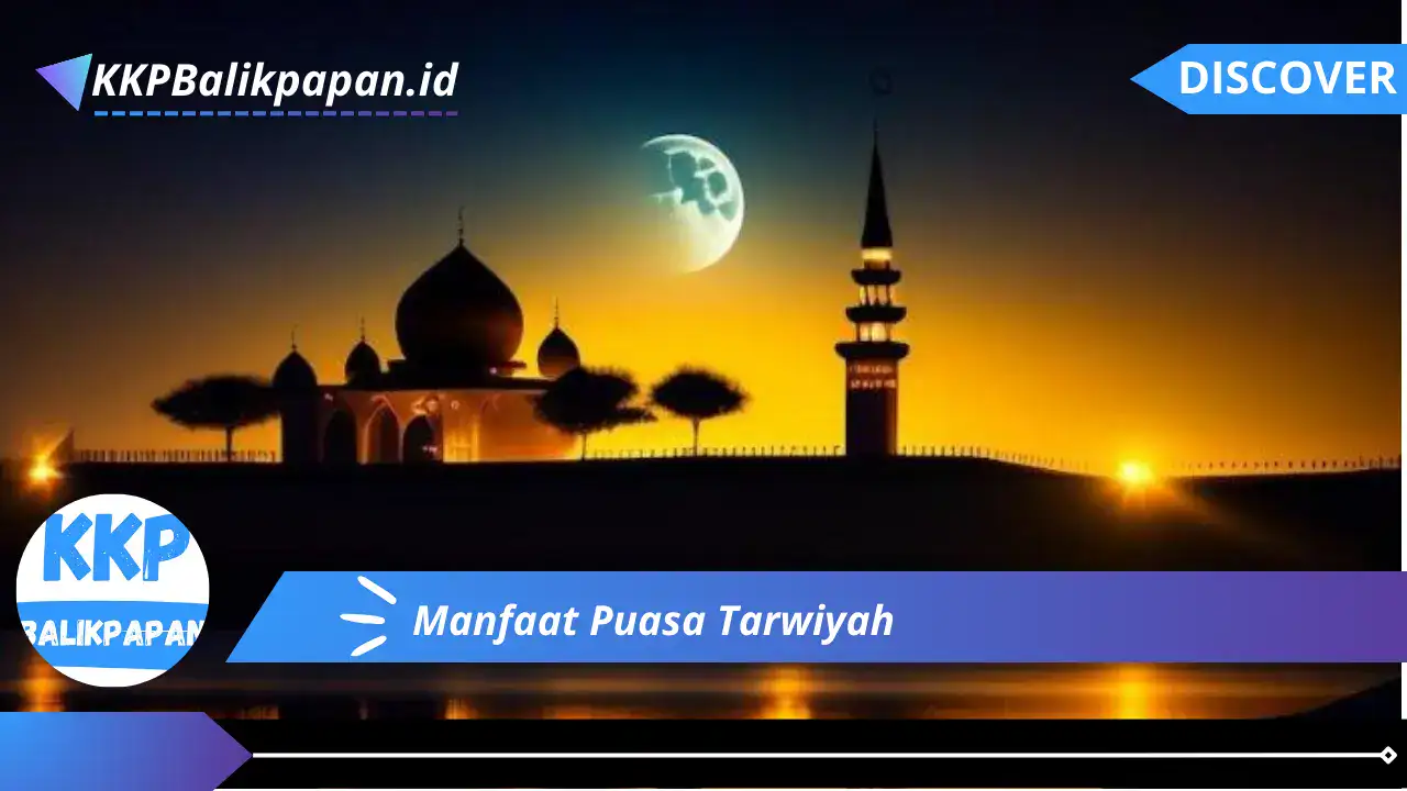 Manfaat Puasa Tarwiyah