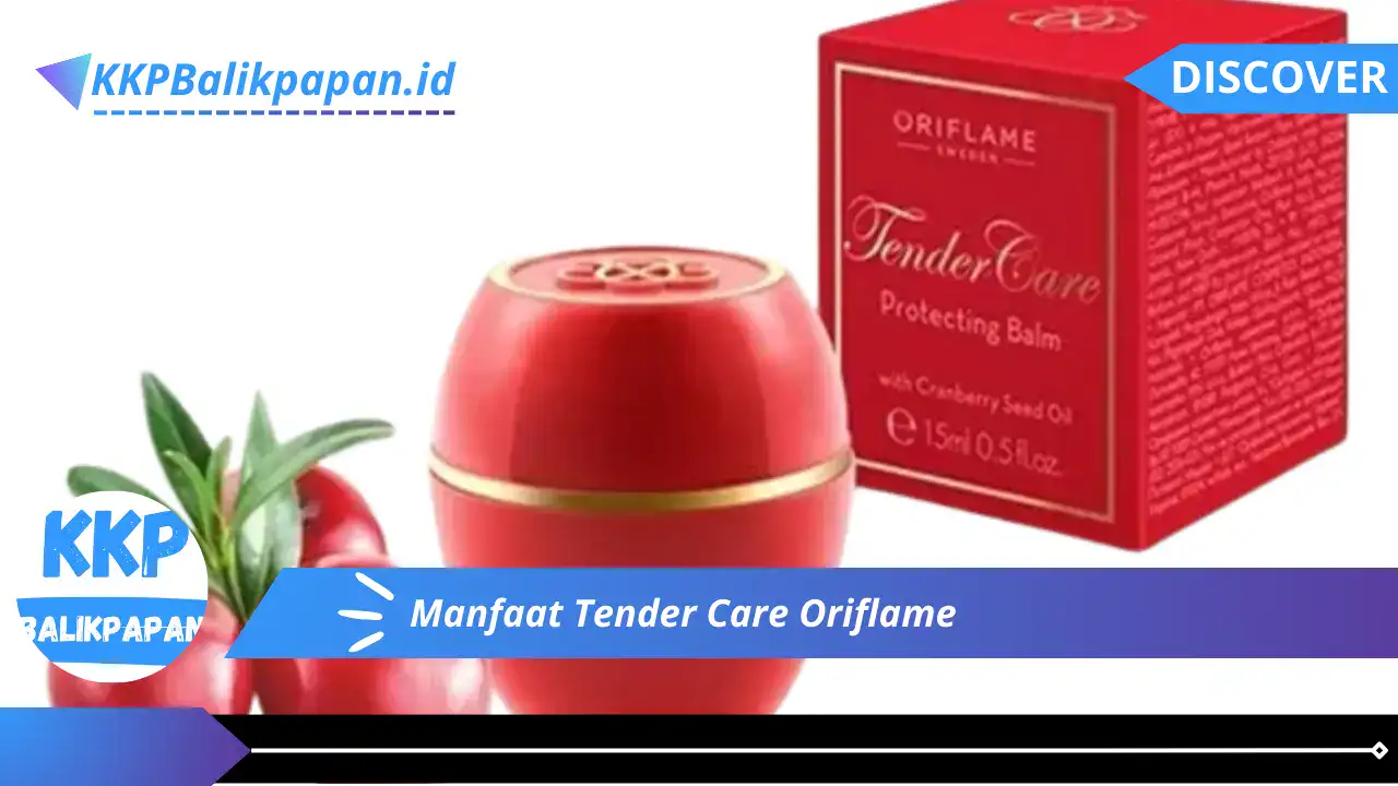 Manfaat Tender Care Oriflame