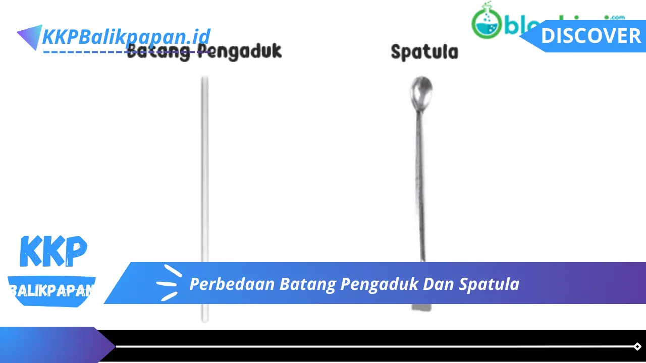 Perbedaan Batang Pengaduk Dan Spatula