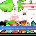 Salah Satu Cara Menghargai Budaya Suku Lain Adalah