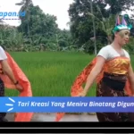 Tari Kreasi Yang Meniru Binatang Digunakan Untuk