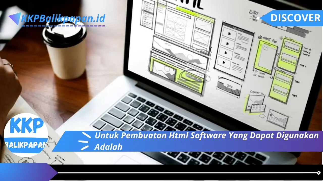 Untuk Pembuatan Html Software Yang Dapat Digunakan Adalah