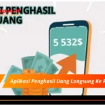 Aplikasi Penghasil Uang Langsung Ke Rekening