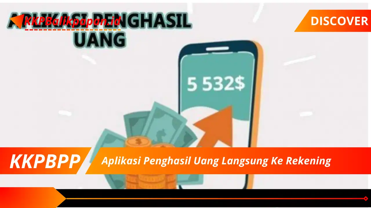 Aplikasi Penghasil Uang Langsung Ke Rekening