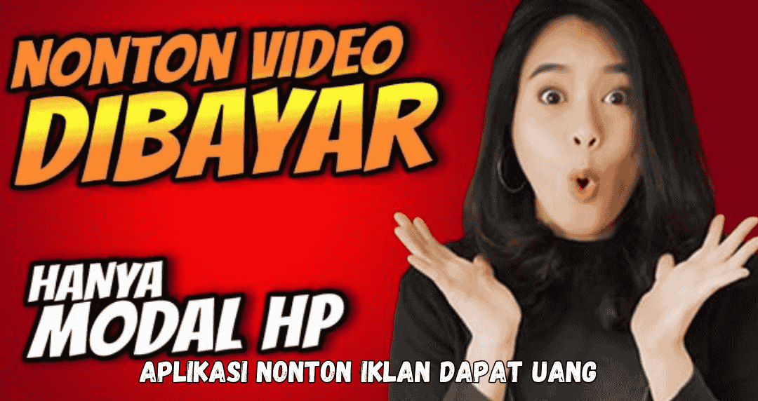 Aplikasi Nonton Iklan Dapat Uang